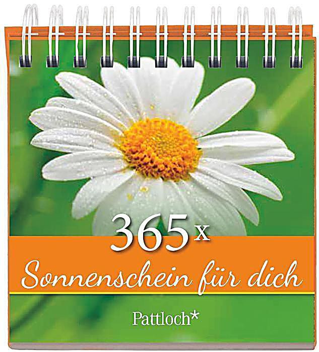 Geburtstagssprüche 365 Tage Sonnenschein
 365 x Sonnenschein für dich Kalender bei weltbild