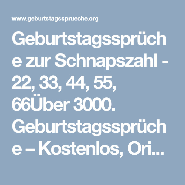 Geburtstagssprüche 85
 Geburtstagssprüche zur Schnapszahl 22 33 44 55