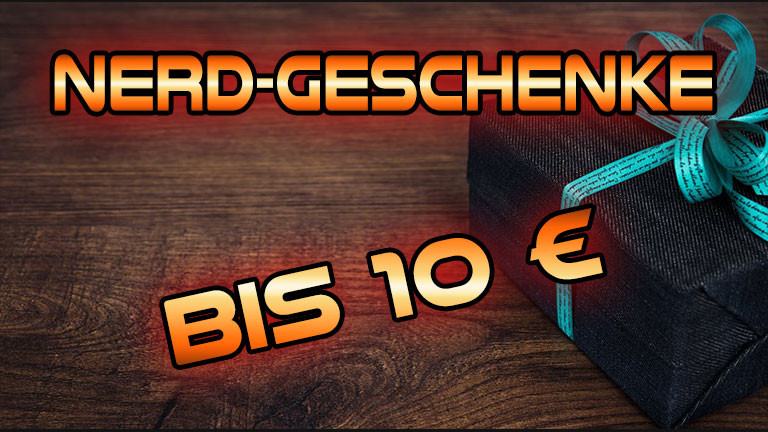 Geschenke Bis 10€
 Nerd Geschenke bis 10 €