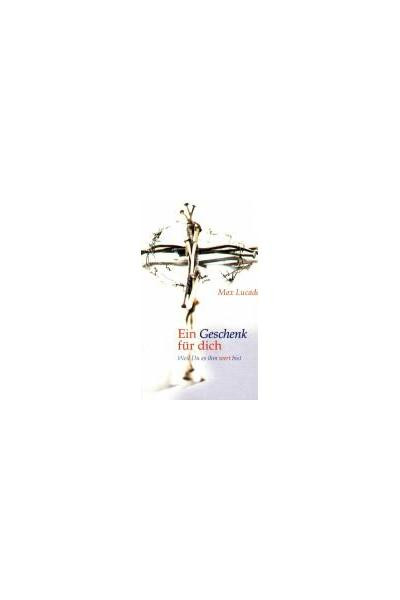 Geschenke Für Dich
 Ein Geschenk für dich Max Lucado Christliche Bücher