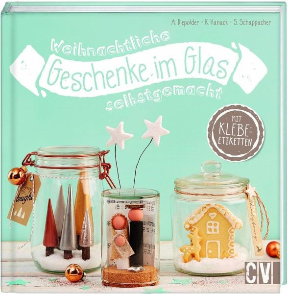 Geschenke Im Glas Weihnachten
 Weihnachtliche Geschenke im Glas selbstgemacht von Annette