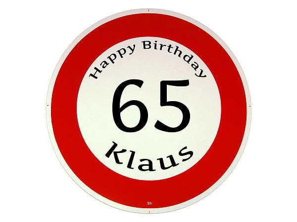 Geschenke Zum 65 Geburtstag
 Verkehrsschild Happy Birthday Geschenk zum 65 Geburtstag