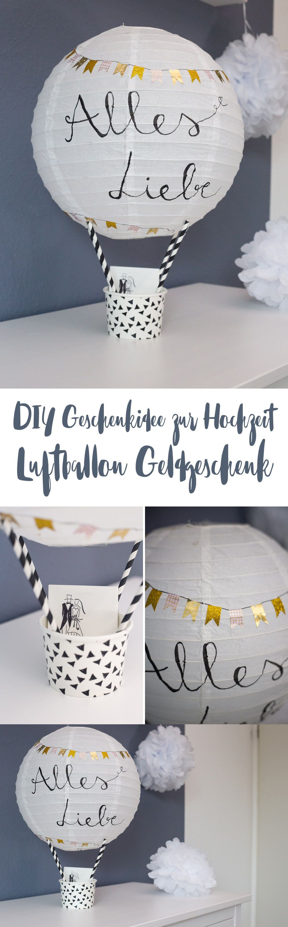 Geschenkidee Zur Hochzeit
 DIY Geschenkidee zur Hochzeit Heißluftballon