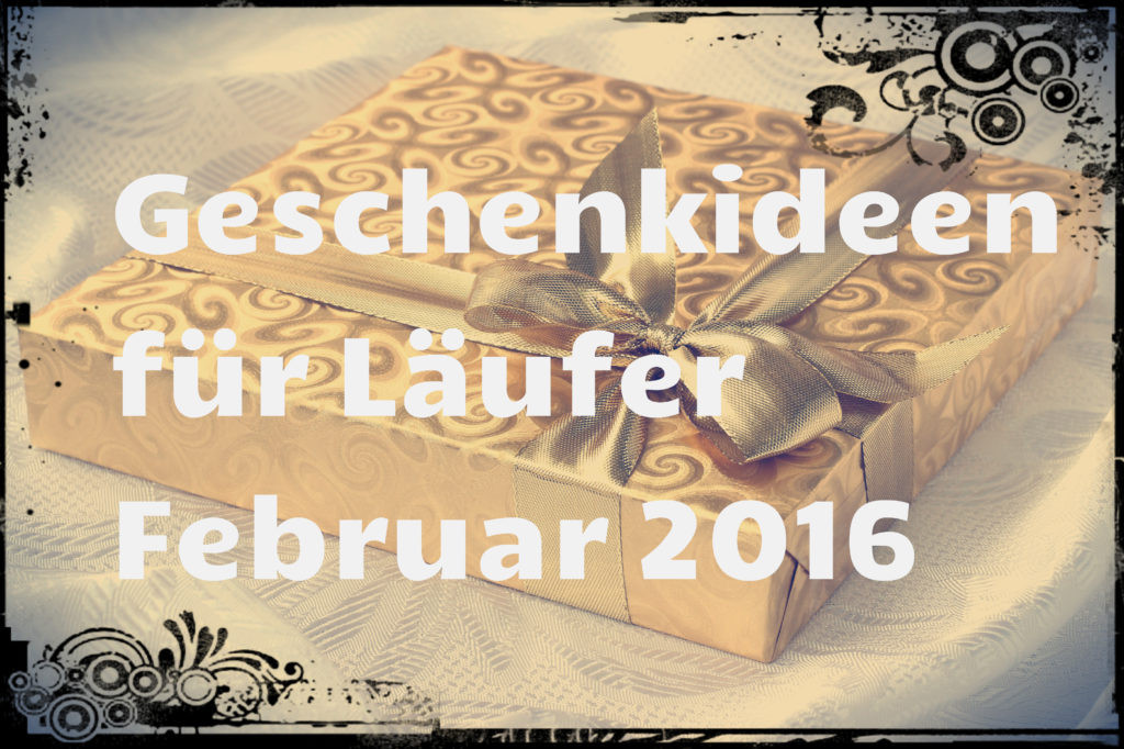 Geschenkideen 2016
 Fünf Geschenkideen für Läufer Februar 2016 Edition