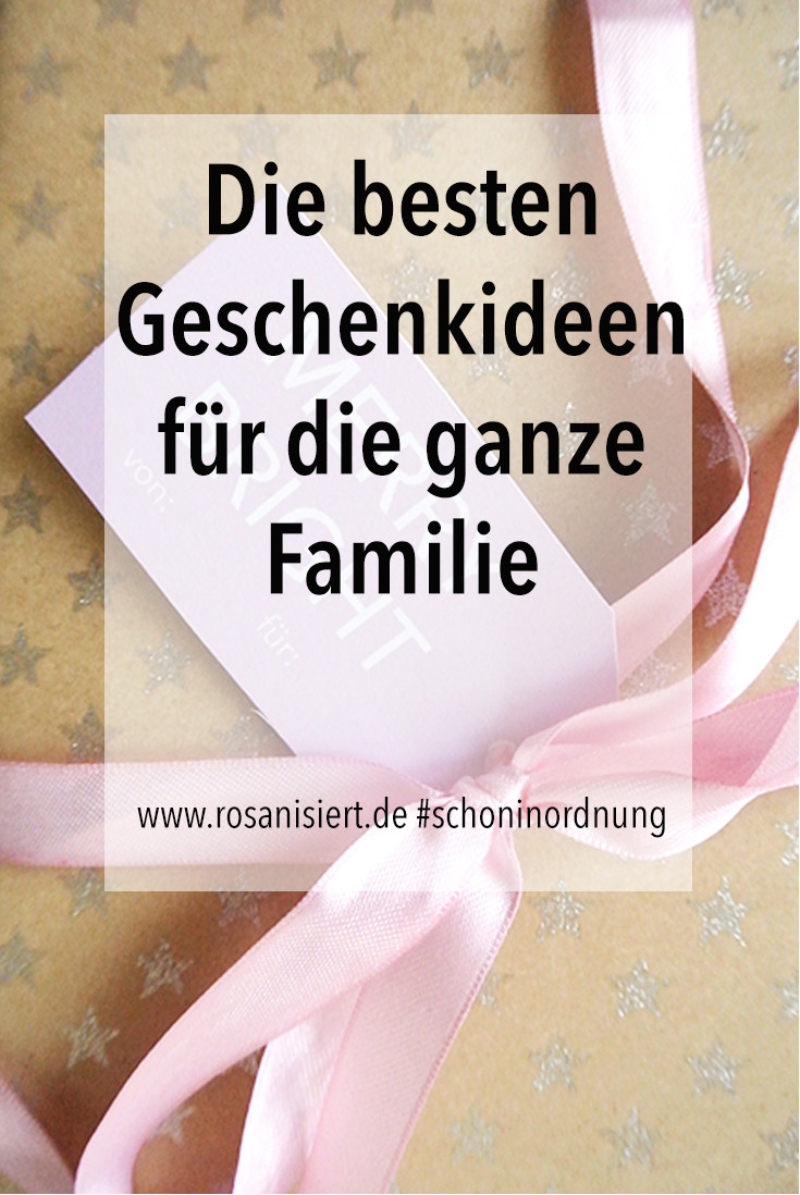 Geschenkideen Familie
 Geschenkideen für ganze Familie Rosanisiert