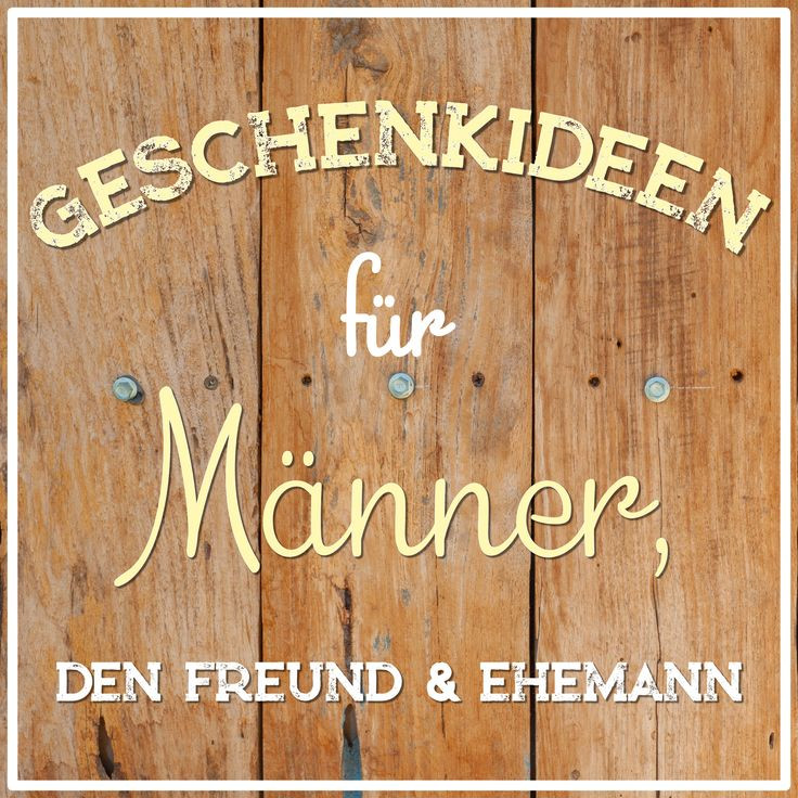 Geschenkideen Für Ehemann
 135 besten Geschenkideen für Männer Freund & Ehemann