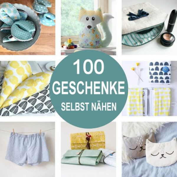 Geschenkideen Nähen
 Geschenke selbst nähen 100 kleine DIY Geschenkideen