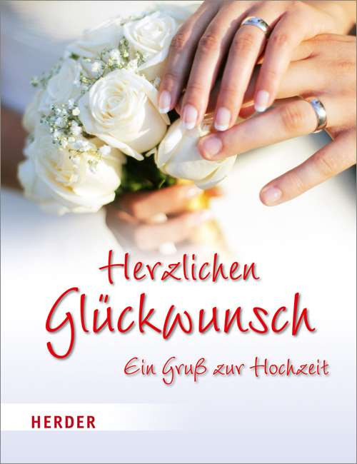 Glückwunsch Hochzeit
 Herzlichen Glückwunsch Ein Gruß zur Hochzeit