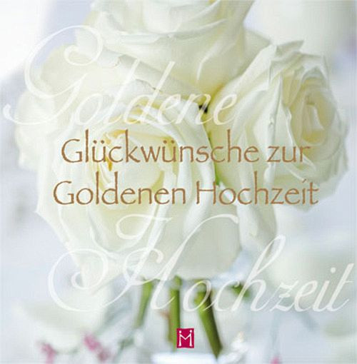 Glückwünsche Goldene Hochzeit
 Glückwünsche zur goldenen Hochzeit Buch bücher