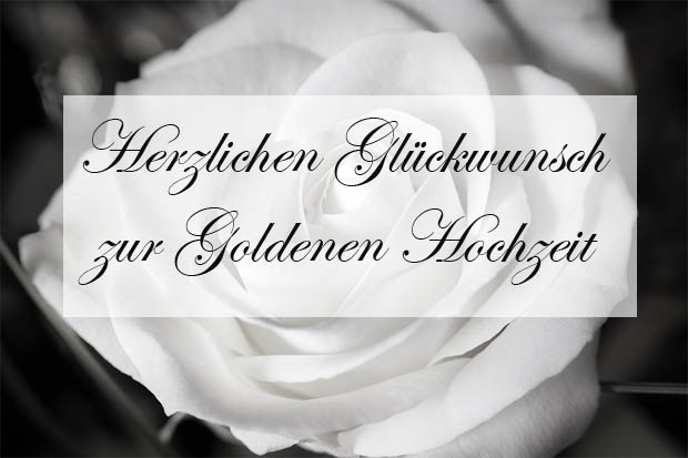 Glückwünsche Goldene Hochzeit
 Goldene Hochzeit Glückwünsche und Sprüche