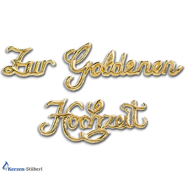 Goldene Hochzeit Symbole
 Wachsschriftzug "Zur Goldenen Hochzeit"