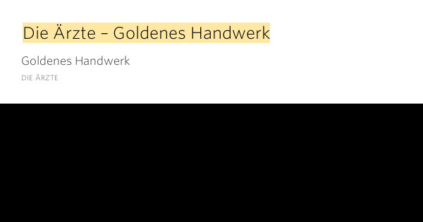 Goldenes Handwerk
 Die Ärzte – Goldenes Handwerk – Goldenes Handwerk by Die Ärzte