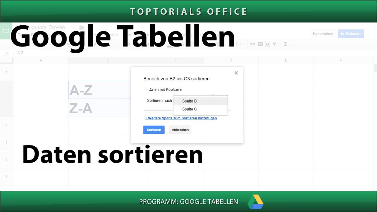 Google Tabellen
 Richtig Sortieren Google Tabellen Spreadsheets