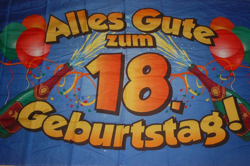 Gute Geschenke Zum 18
 Alles Gute zum 18 Geburtstag Fahne Flagge Hißflagge