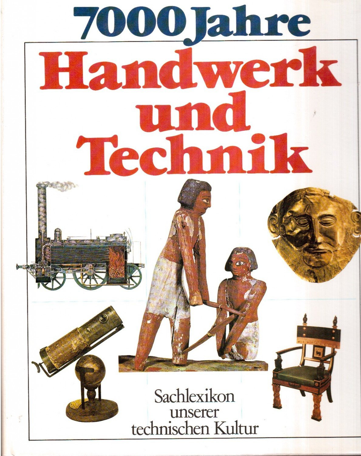 Handwerk Technik
 „7000 Jahre Handwerk und Technik“ – Buch gebraucht kaufen