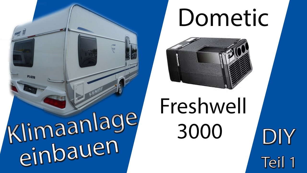 Klimaanlage Diy
 Klimaanlage Dometic Freshwell 3000 in einen Wohnwagen