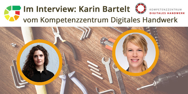 Kompetenzzentrum Digitales Handwerk
 Das digitale Handwerk Karin Bartelt im Interview