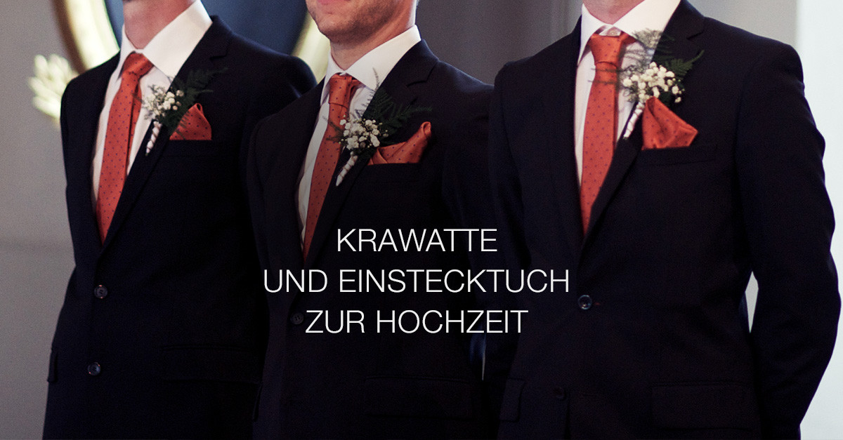 Krawattenknoten Hochzeit
 Hochzeit Krawatte und Einstecktuch passend abgestimmt