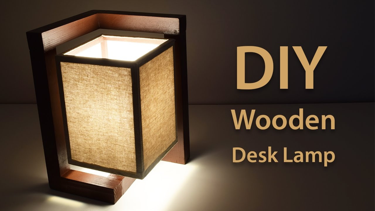 Lamp Diy
 How To Build A Wooden Desk Lamp