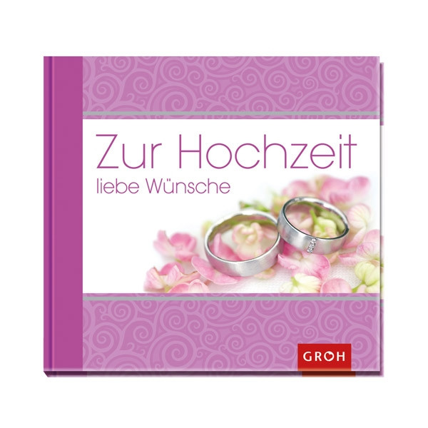 Liebe Zur Hochzeit
 Buch "Zur Hochzeit liebe Wünsche" weddix
