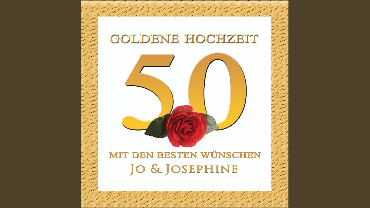 Lied Zur Goldenen Hochzeit
 Goldene Hochzeit Lied zur Goldenen Hochzeit