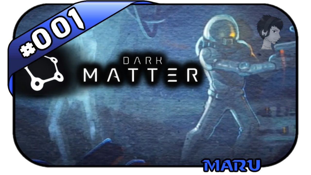 Matter Deutsch
 Dark Matter 001 Deutsch German Aus dem Cryoschlaf