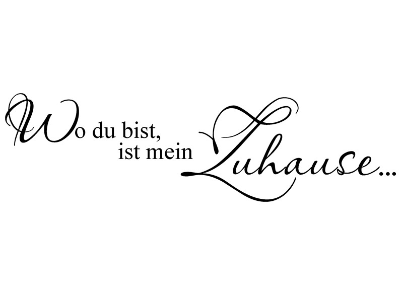 Mein Zuhause
 Wandtattoo Du bist mein Zuhause