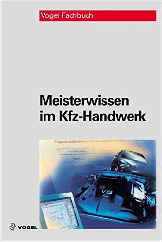 Meisterwissen Im Kfz Handwerk
 Meisterwissen im Kfz Handwerk By Ralf Deußen