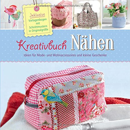 Nähen Ideen Geschenke
 Kreativbuch Nähen Ideen für Mode und Wohnaccessoires