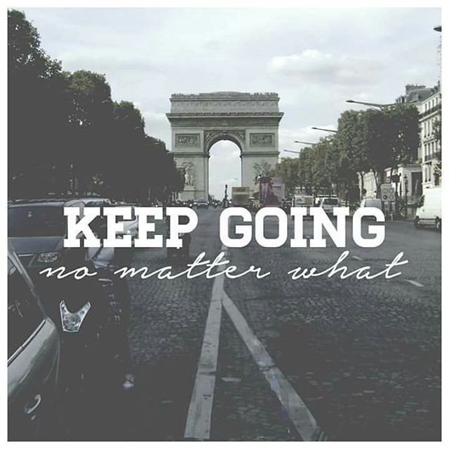 No Matter What
 Keep Going No Matter What s and for