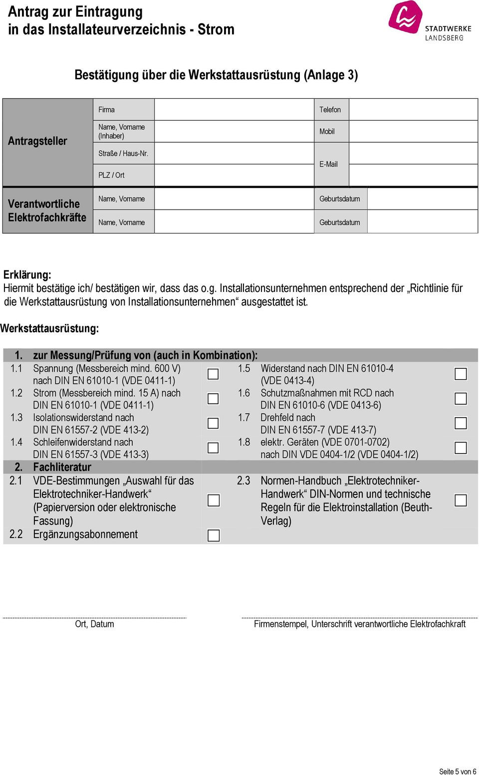 Normen Handbuch Elektrotechniker Handwerk
 Antrag zur Eintragung in das Installateurverzeichnis