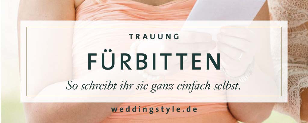 Persönliche Fürbitten Hochzeit
 Fürbitten Trauung Tolle Ideen für eure persönlichen Worte