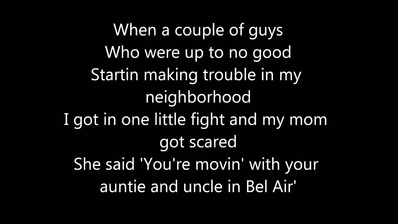 Prince Of Bel Air Lyrics
 Fresh Prince Bel Air Rap With Lyrics