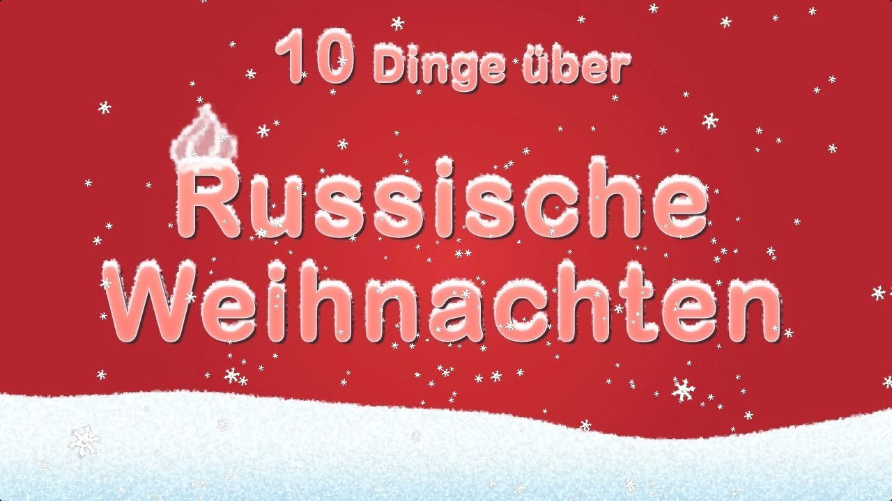 Russische Geschenke
 10 Dinge über Russische Weihnachten