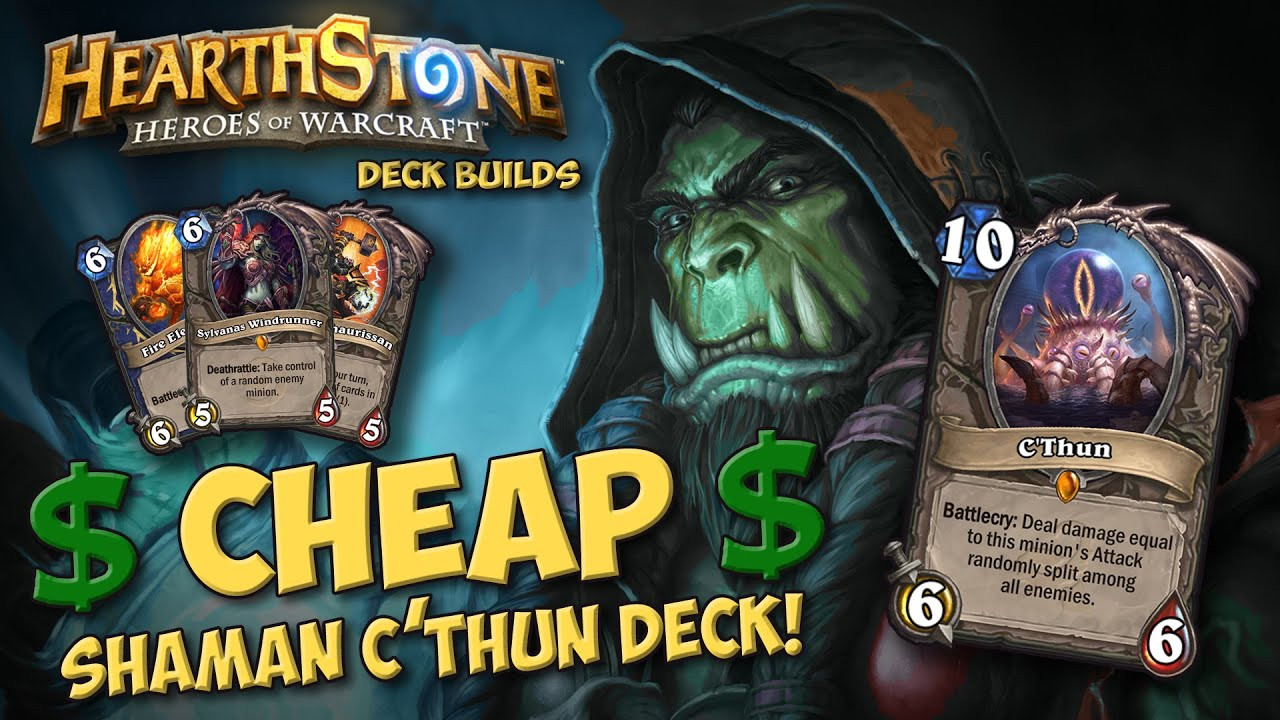 Shaman Deck
 Hearthstone BUDGET C THUN SHAMAN DECK