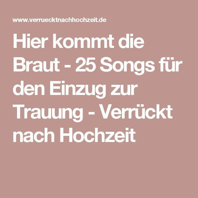 Songs Für Hochzeit
 Hier kommt Braut 25 Songs für den Einzug zur Trauung