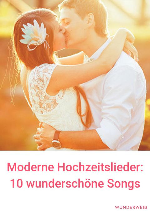 Songs Für Hochzeit
 Moderne Hochzeitslieder 19 wunderschöne Songs für euren