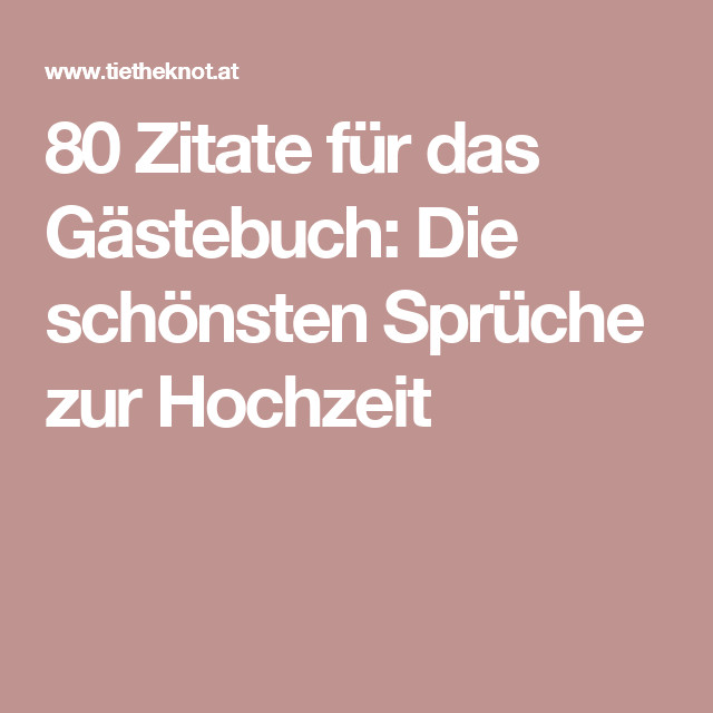 Sprüche Hochzeit Gästebuch
 80 Zitate für das Gästebuch Die schönsten Sprüche zur