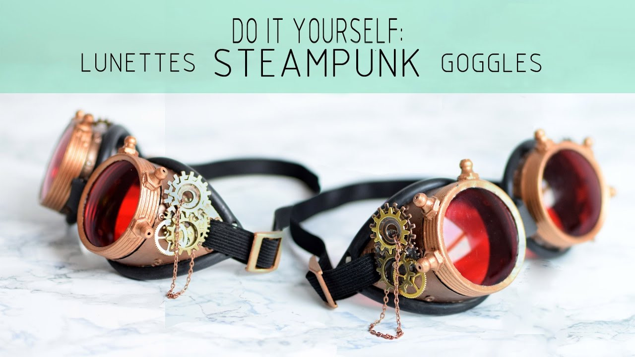 Steampunk Diy
 [How to] DIY Lunettes Steampunk