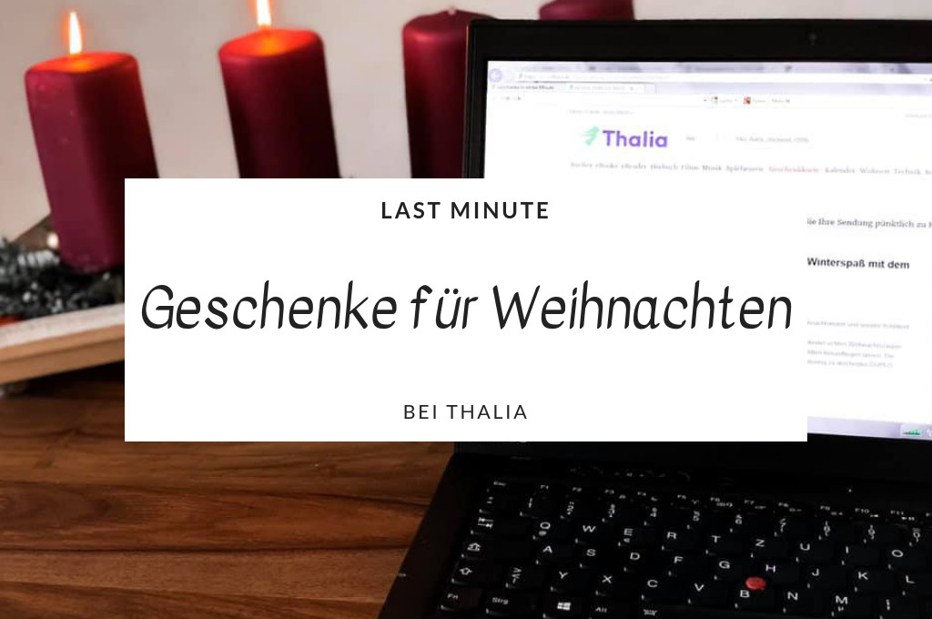 Thalia Geschenke
 Last Minute Geschenke für Weihnachten bei Thalia HOW I