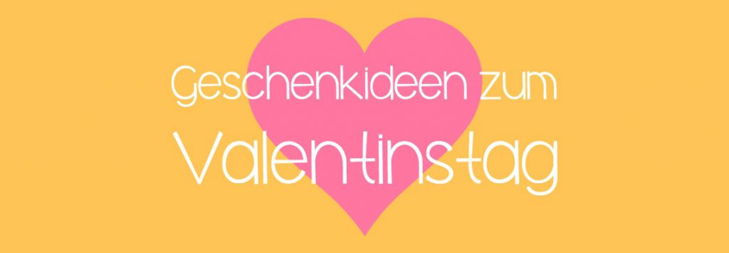 Valentinstag Geschenkideen
 Romantische und originelle Geschenkideen zum Valentinstag