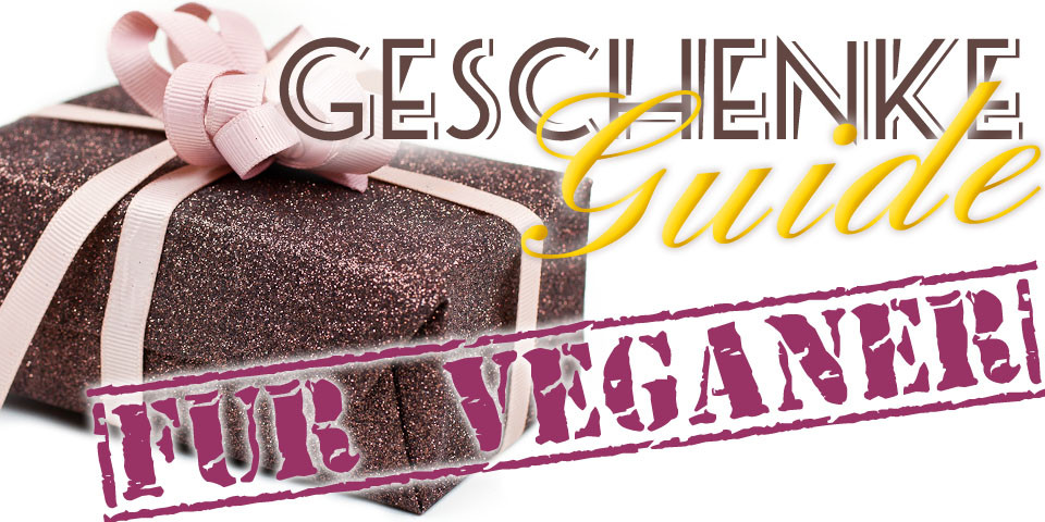 Vegane Geschenke
 Der Guide für vegane Geschenke Vegan Beauty Blog