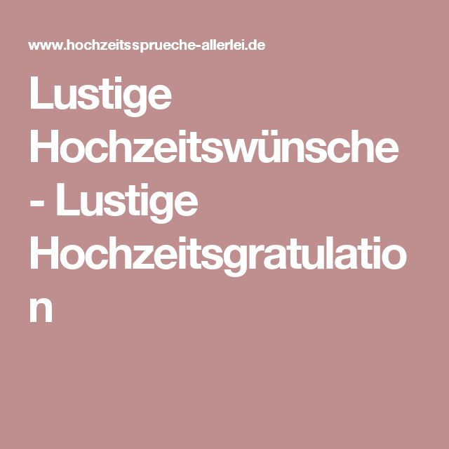 Witzige Hochzeitswünsche
 Best 25 Lustige hochzeitswünsche ideas on Pinterest