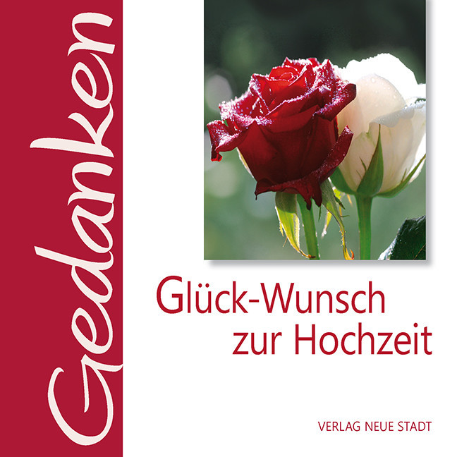 Wunsch Zur Hochzeit
 Verlag Neue Stadt Glück Wunsch zur Hochzeit