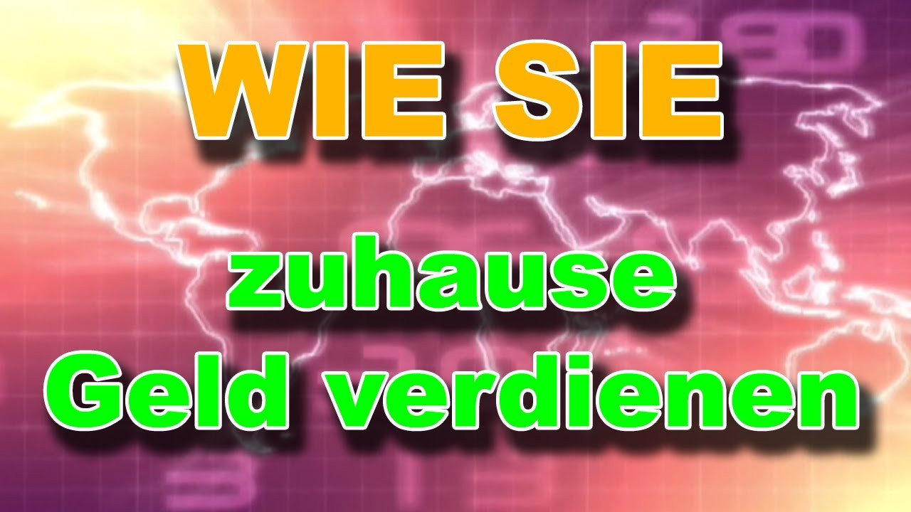 Zuhause Geld Verdienen
 zuhause Geld ver nen