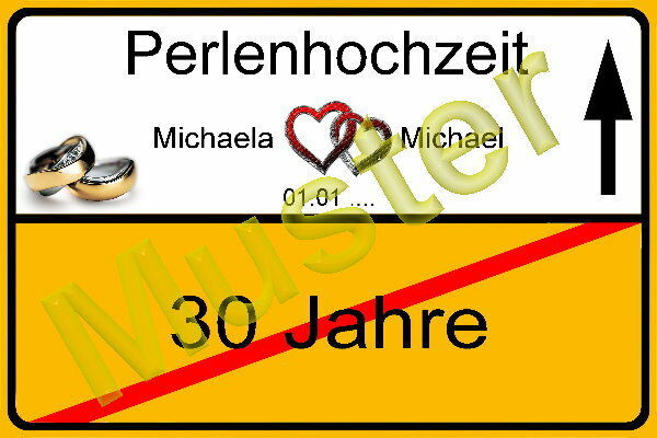 30 Jahre Hochzeit
 Perlenhochzeit Ortsschild 30 Jahre Hochzeitstag Hochzeit