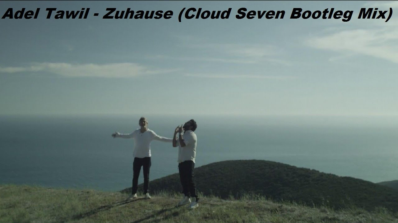 Adel Tawil Zuhause
 Adel Tawil Zuhause Cloud Seven Bootleg Mix