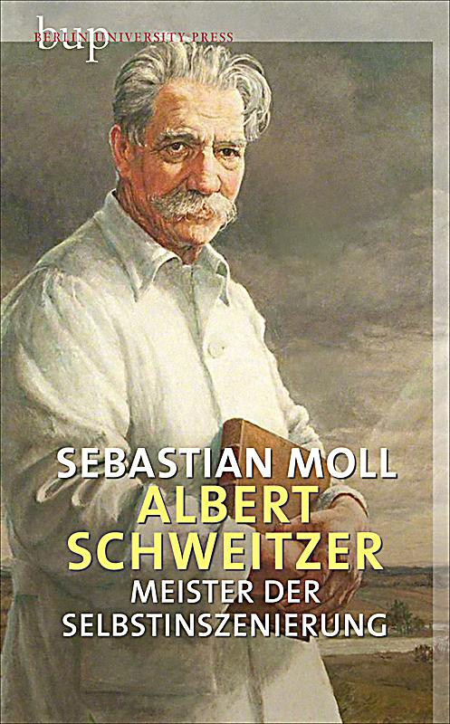 Albert Schweitzer Geschenke
 Albert Schweitzer Buch von Sebastian Moll portofrei