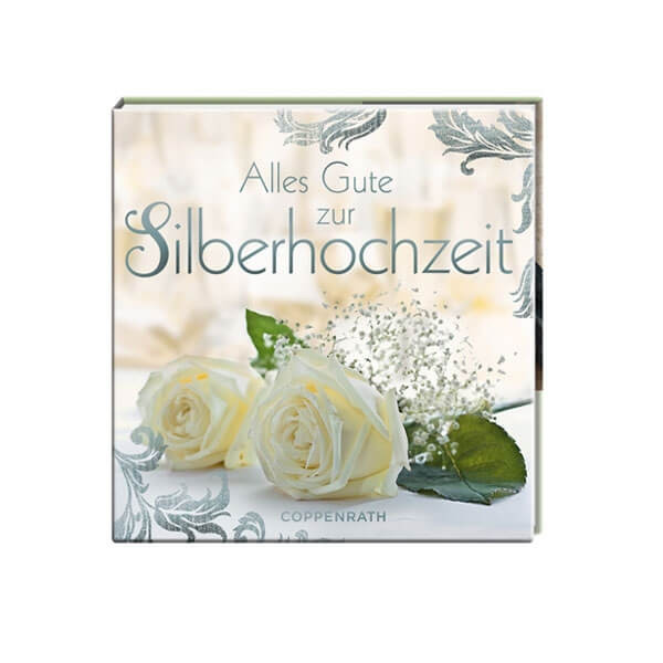 Alles Liebe Und Gute Zur Hochzeit
 Geschenkbüchlein "Alles Gute zur Silberhochzeit" weddix