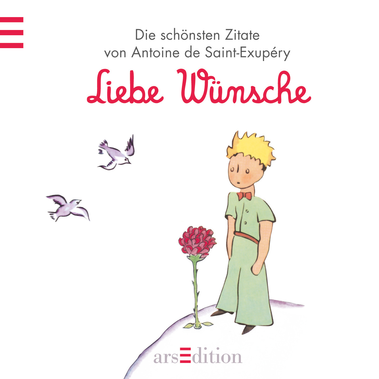 Antoine De Saint Exupéry Hochzeit
 Liebe Wünsche